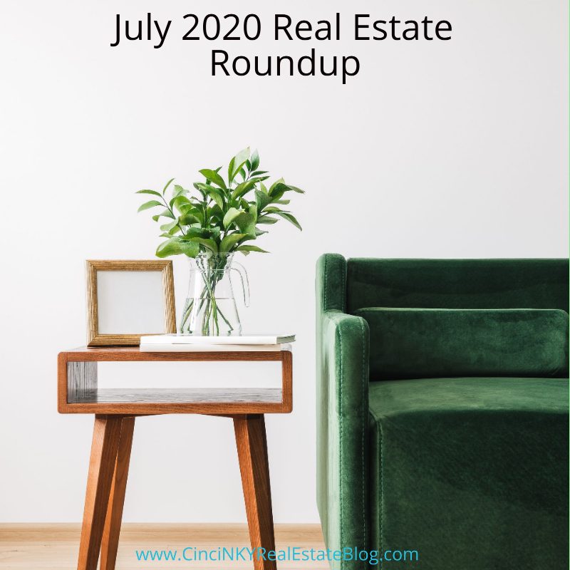 July 2020 Real Estate Roundup