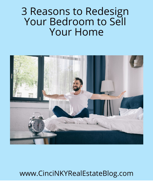 3 Reasons to Redesign Your Bedroom to Sell Your Home