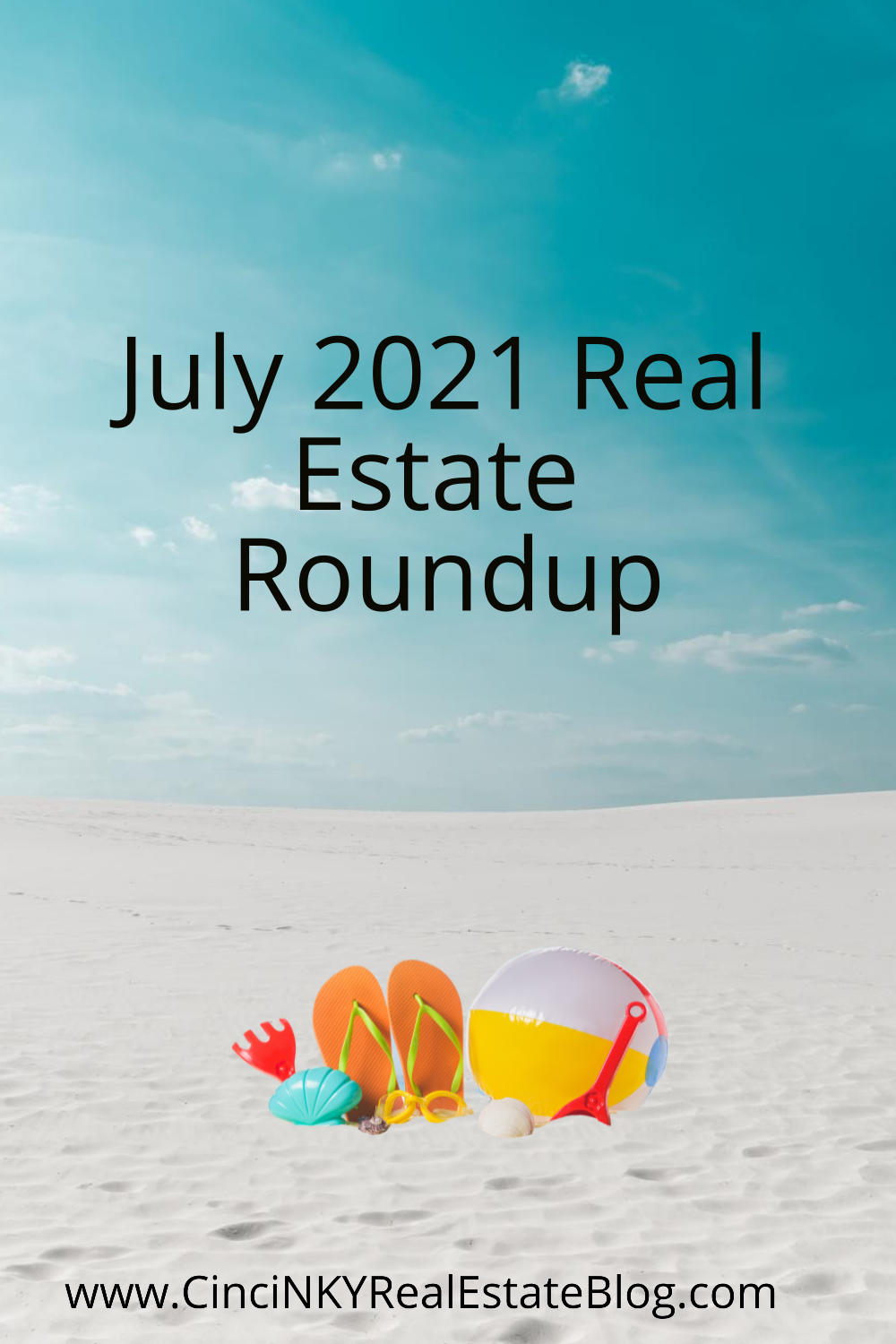 July 2021 Real Estate Roundup