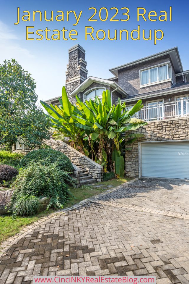 January 2023 Real Estate Roundup Cincinnati & Northern Kentucky Real